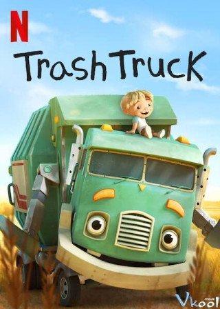 HANK VÀ BẠN XE TẢI CHỞ RÁC (PHẦN 2)