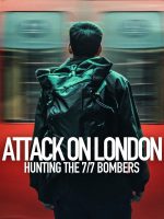 Cuộc Tấn Công London: Săn Lùng Thủ Phạm Đánh Bom 7/7